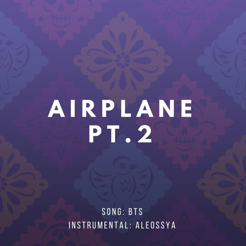 Stream BTS - Airplane, pt. 2 - INSTRUMENTAL BY LY by LY | Listen online for  free on SoundCloud
