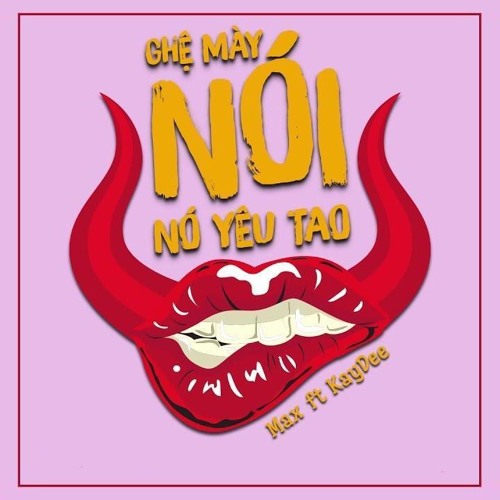 Ghệ Mày Nói Nó Yêu Tao - KayDee Ft Max