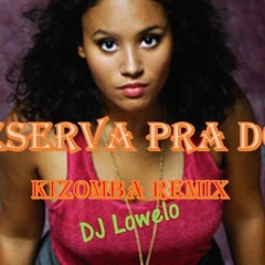 Reserva Par Dois DJ Lowelo reMix