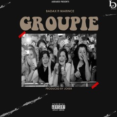 Groupie ft. Marince (Prod.By Joker)