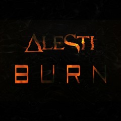 ALESTI - Burn (Original)