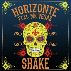 Feat. Mr VEGAS - SHAKE (Radio Edit)