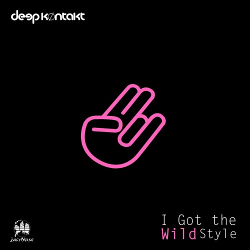 Deep Køntakt - I Got the Wild Style (Remake 2019) [Free Download]