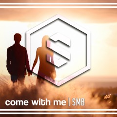 SMB - Come With Me (Original Mix)
