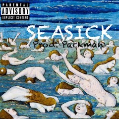 SEASICK (Prod.PackMan)