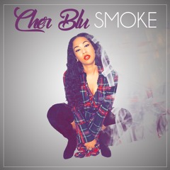Cher Blu - Smoke