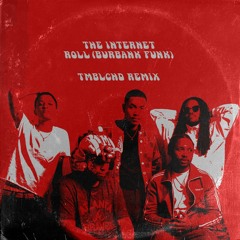 The Internet - Roll (Burbank Funk) [TMBLCHD REMIX]