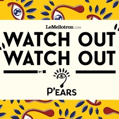 P'ears - Watch Out Watch Out #8 May 18