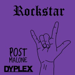 Post Malone - Rockstar (Dyplex Remix)
