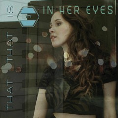 In Her Eyes (Dance Edit)