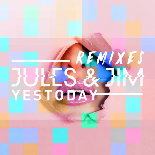 Jules&Jim YESTODAY Remixes - Just out on Wagram Music