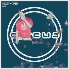 Crizzly & Carbin - Bangin'