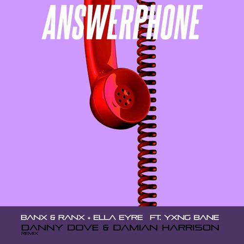 Banx & Ranx Ft. Ella Eyre - Answerphone (Danny Dove & Damian Harrison) MSTR