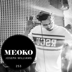 Joseph Williams: MEOKO Exclusive Podcast #253