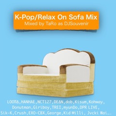 K-Pop/Relax On Sofa Mix(DJSouvenir)