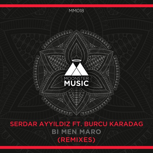 Serdar Ayyildiz feat. Burcu Karadag - Bi Men Maro (Batikan Gulyagci Remix)