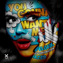 Felguk, Joy Corporation, Dazzo - You Gonna Want Me (Extended Mix)