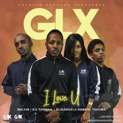 GLX - I LOVE U (video Oficial)