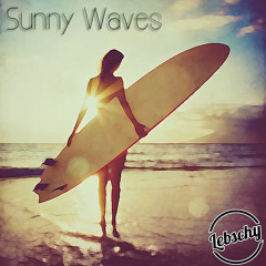 Lebschy - Sunny Waves // Mixtape