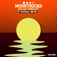 Moontricks - Solar Therapy (Woofax Remix)