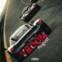 August - Vroom (Prod. By Vex Beatz).mp3