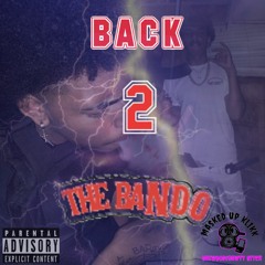 Back 2 The Bando (Prod. Scumbag Ivan)