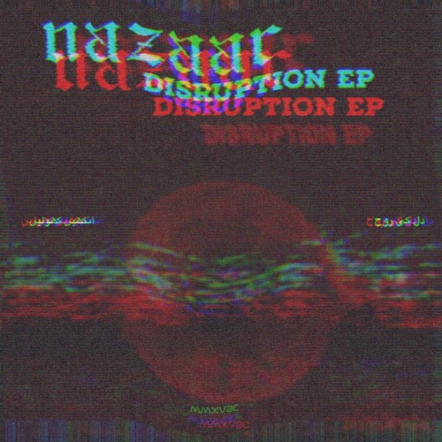 Nazaar - Disruption EP