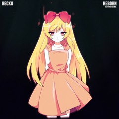 Becko - Reborn (Kotori Remix)