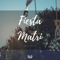 Fiesta Matri (Mix 2018)
