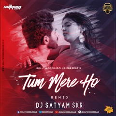 Tum Mere Ho - Hate Story 4 - DJ Satyam SKR (Remix)