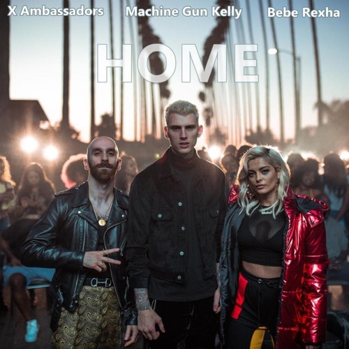 Stream Machine Gun Kelly feat. Ambassadors & Bebe Rexha - Home (Jay Fish  Remix) by Jay Fish | Listen online for free on SoundCloud