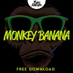 Dahan Gadi - Monkey Banana (Yuri Lorenzo Bootleg) FREE DOWNLOAD