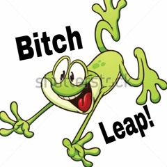 Bitch Leap!