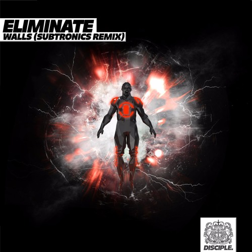 Eliminate - Walls (Subtronics Remix)