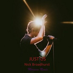Nick Broadhurst - Just Us (Marusse Remix)