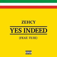 Yes Indeed (Remix) Ft. Tuie