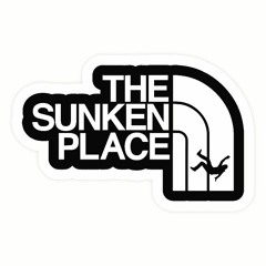 The Sunken Place (Floatin)