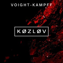 Voight-Kampff Podcast - Episode 11 // K Ø Z L Ø V