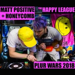 Matt Positive & HoneyComb "PLUR WARS 2018" (Happy League Mixes)