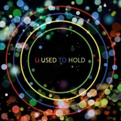 U Used To Hurt