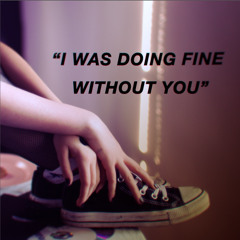 i was doing fine without you (tame impala)