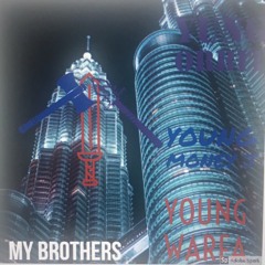 My Brothers (ft. Young Money J & Yung Orbit)