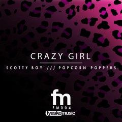 Crazy Girl - Scotty Boy & Popcorn Poppers