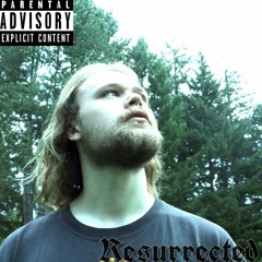 Resurrected (Prod. Thundaa)
