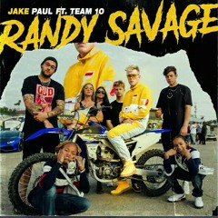 Jake Paul - Randy Savage (FT.Team 10 + Jitt & Quan). By Morten Official Version