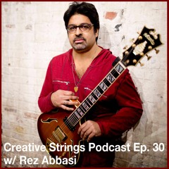 Rez Abbasi- On Practice, Improvisation, & Composition: Creative Strings Podcast Ep. 30
