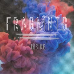 Fragmnts - Inside (Free Download)