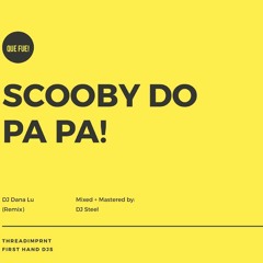 Scooby Do Pa Pa (DJ Dana Lu Remix)