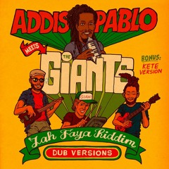 Jah Faya Riddim Feat. Addis Pablo