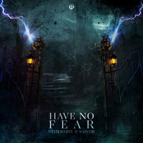 Otherside & Saivor - Have no Fear (FREE DL)